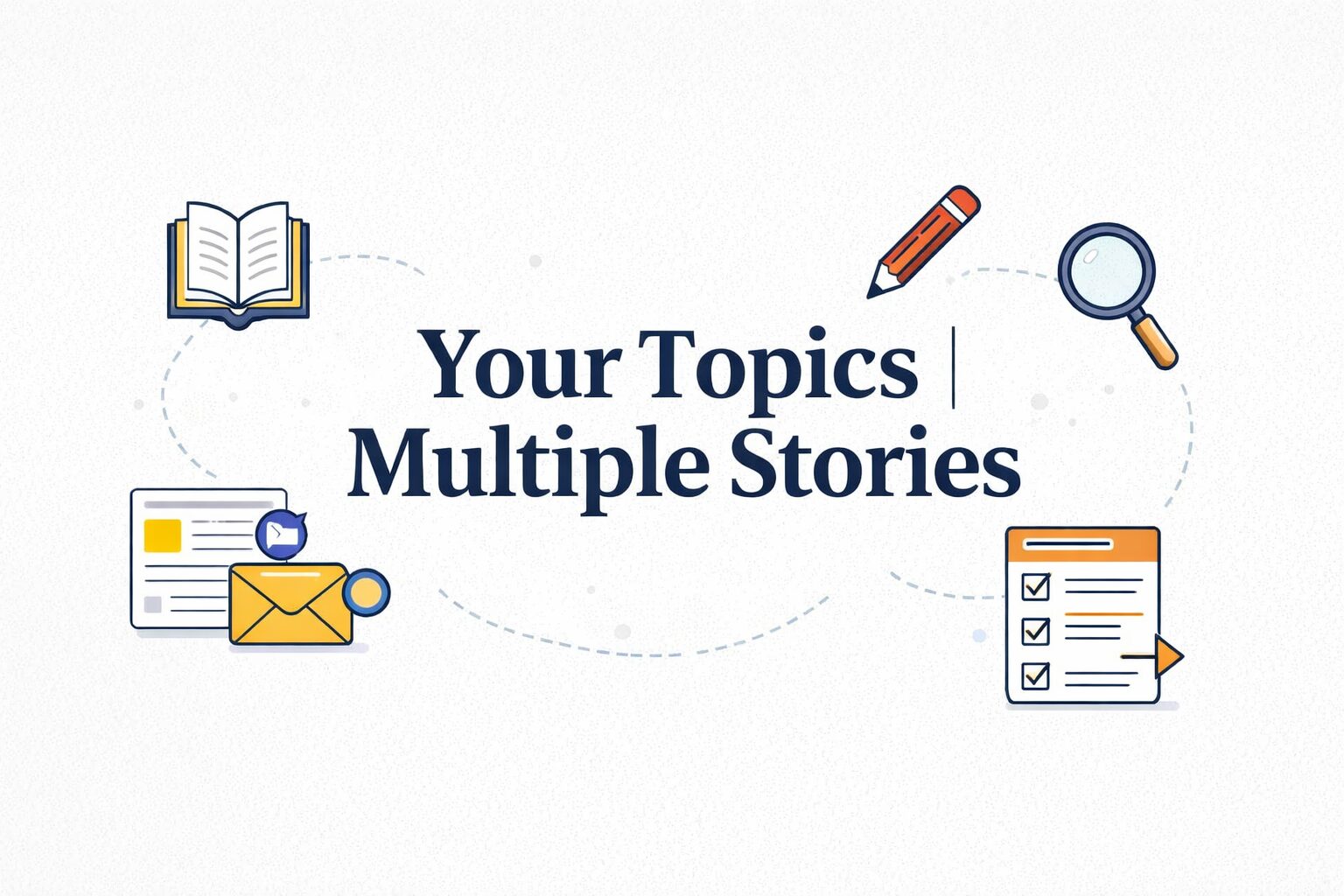 Your Topics | Multiple Stories